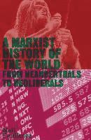 bokomslag A Marxist History of the World: From Neanderthals to Neoliberals