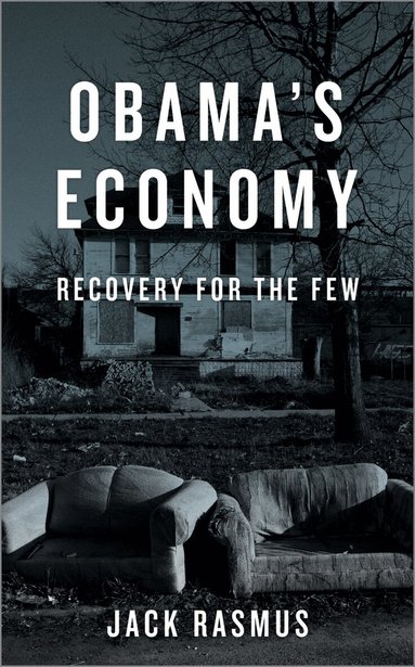 Jack Rasmus - Obama's Economy, Häftad