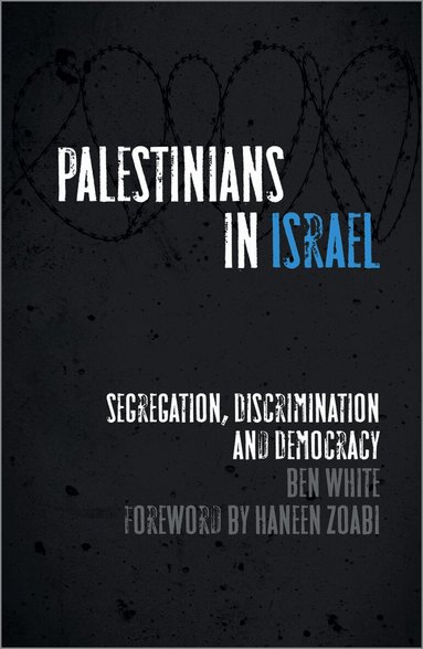Ben White - Palestinians in Israel, Häftad