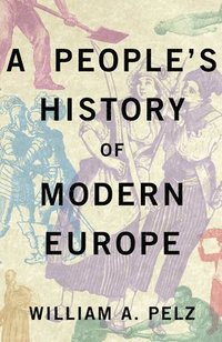bokomslag A People's History of Modern Europe