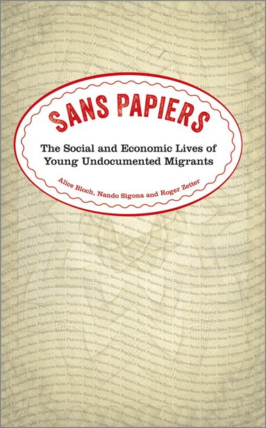 Alice Bloch, Nando Sigona, Roger Zetter - Sans Papiers, Inbunden