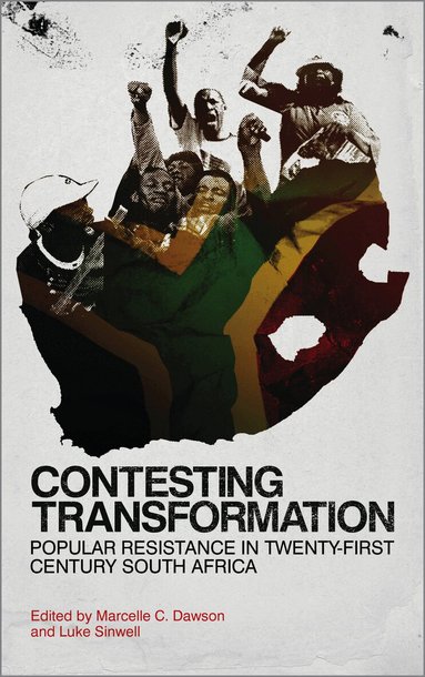 Marcelle C. Dawson, Luke Sinwell - Contesting Transformation, Inbunden