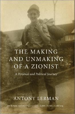 bokomslag The Making and Unmaking of a Zionist