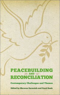 bokomslag Peacebuilding and Reconciliation