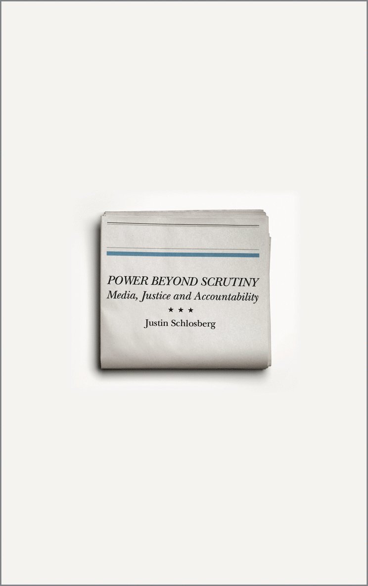 Justin Schlosberg - Power Beyond Scrutiny, Häftad