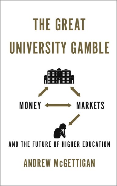 bokomslag Great University Gamble