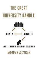 bokomslag The Great University Gamble