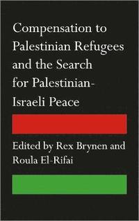 bokomslag Compensation to Palestinian Refugees and the Search for Palestinian-Israeli Peace