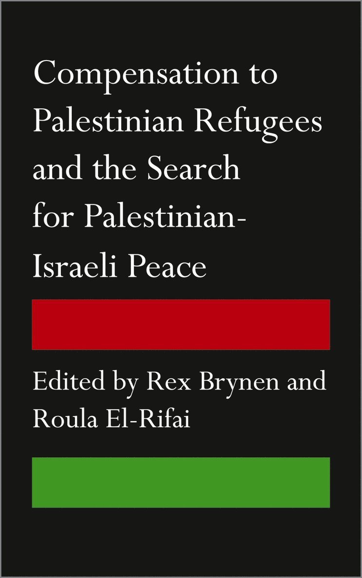Rex Brynen, Roula El-Rifai - Compensation to Palestinian Refugees and the Search for Palestinian-Israeli Peace, Häftad