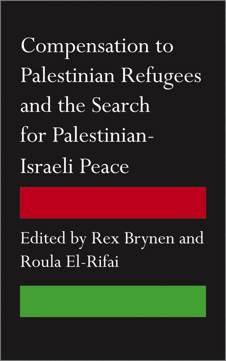 Compensation to Palestinian Refugees and the Search for Palestinian-Israeli Peace 1