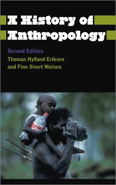 Thomas Hylland Eriksen, Finn Sivert Nielsen - History of Anthropology, Inbunden