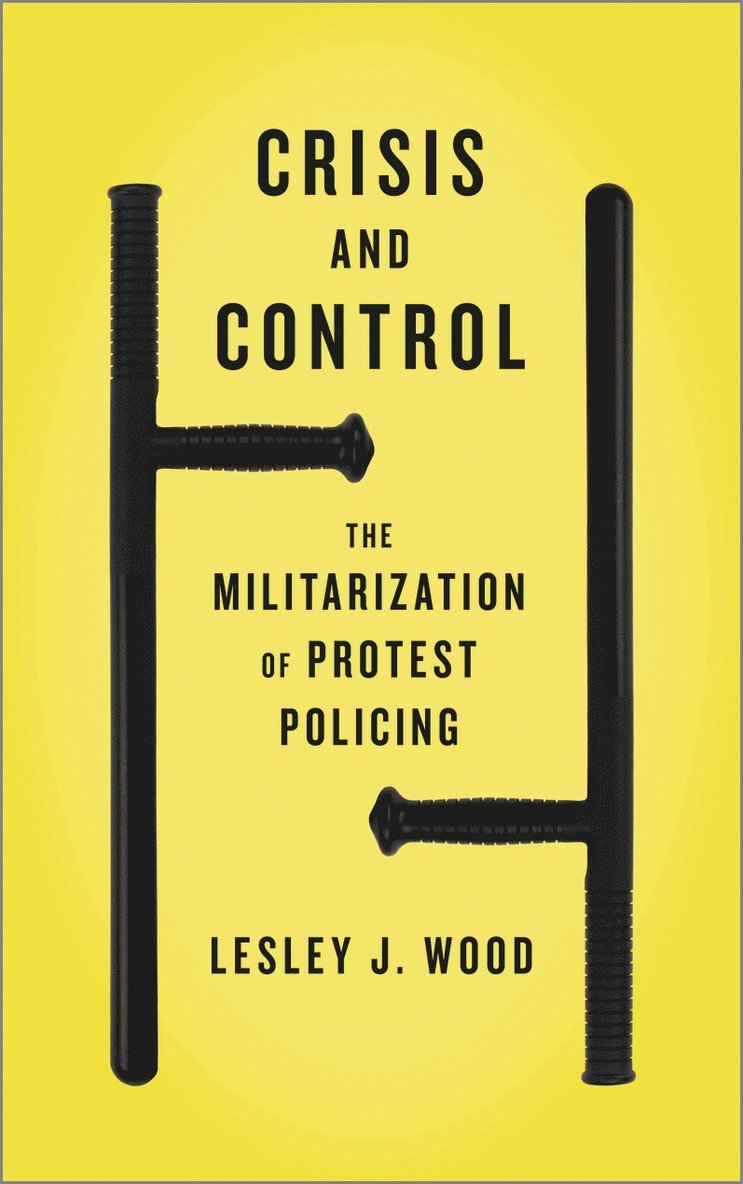 Lesley J. Wood - Crisis and Control, Häftad