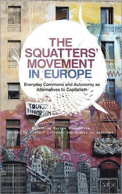 Squatting Europe Kollective, Squatting Europe Kollective, Claudio Cattaneo, Miguel A. Martínez - Squatters' Movement in Europe, Häftad