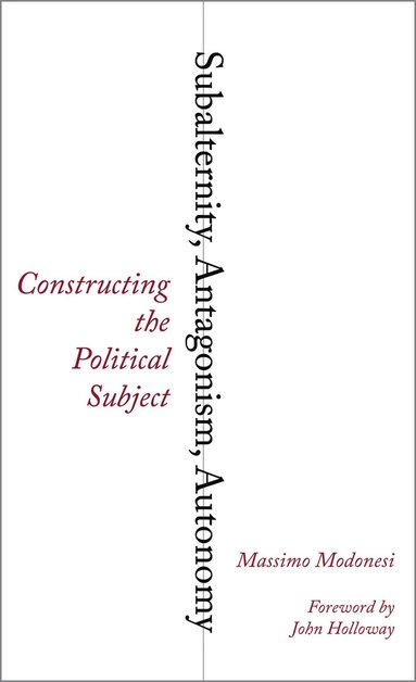 bokomslag Subalternity, Antagonism, Autonomy