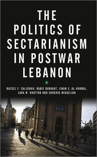 bokomslag The Politics of Sectarianism in Postwar Lebanon