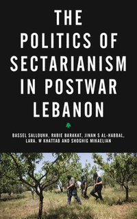 bokomslag The Politics of Sectarianism in Postwar Lebanon