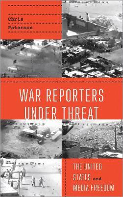 bokomslag War Reporters Under Threat