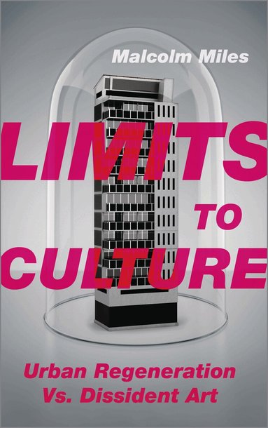 Malcolm Miles - Limits to Culture, Inbunden