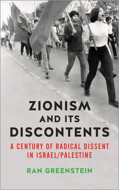 Ran Greenstein - Zionism and its Discontents, Häftad