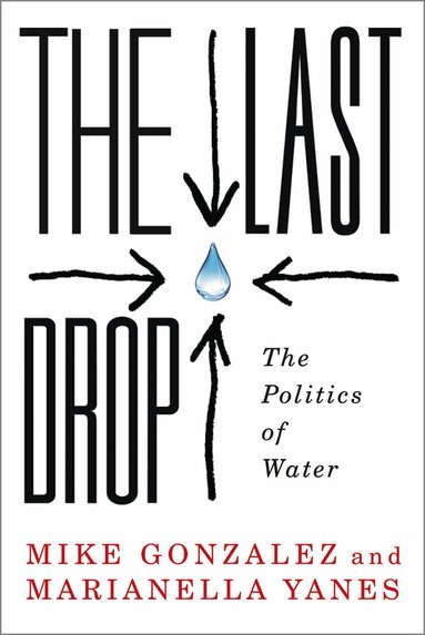 Mike Gonzalez, Marianella Yanes - Last Drop, Häftad