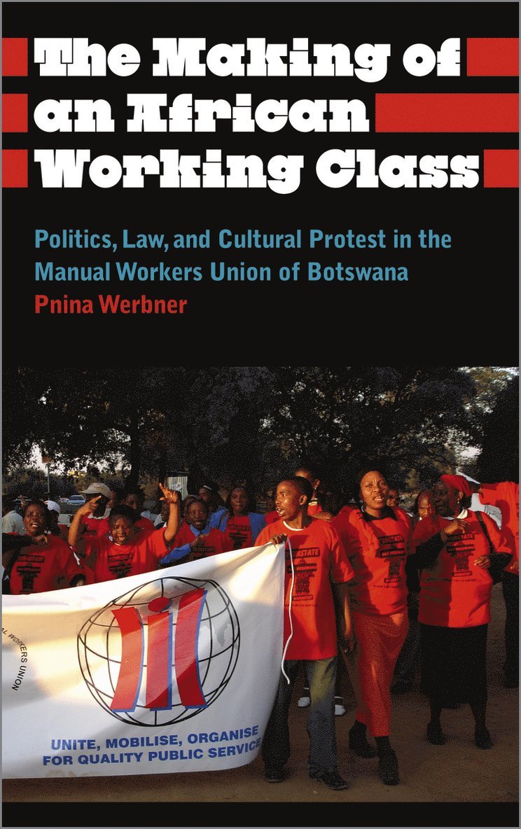 Pnina Werbner - Making of an African Working Class, Häftad