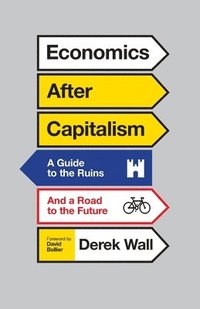 bokomslag Economics After Capitalism