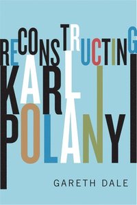 bokomslag Reconstructing Karl Polanyi