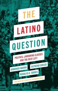 bokomslag The Latino Question