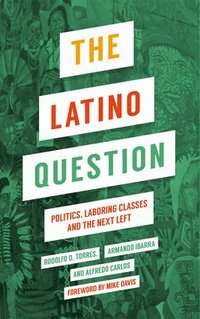bokomslag The Latino Question