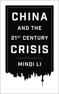 bokomslag China and the 21st Century Crisis