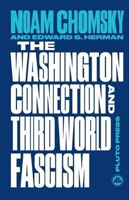bokomslag The Washington Connection and Third World Fascism
