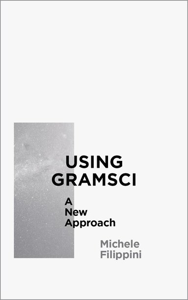 Michele Filippini - Using Gramsci, Häftad