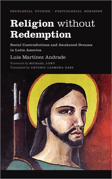 Luis Martínez Andrade - Religion Without Redemption, Häftad