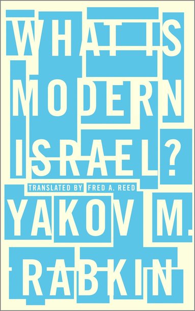 Yakov M. Rabkin - What is Modern Israel?, Häftad