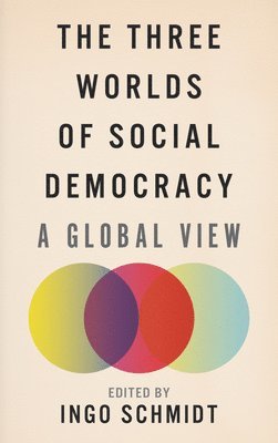 The Three Worlds of Social Democracy 1