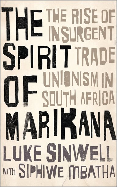 Luke Sinwell, Siphiwe Mbatha - Spirit of Marikana, Häftad
