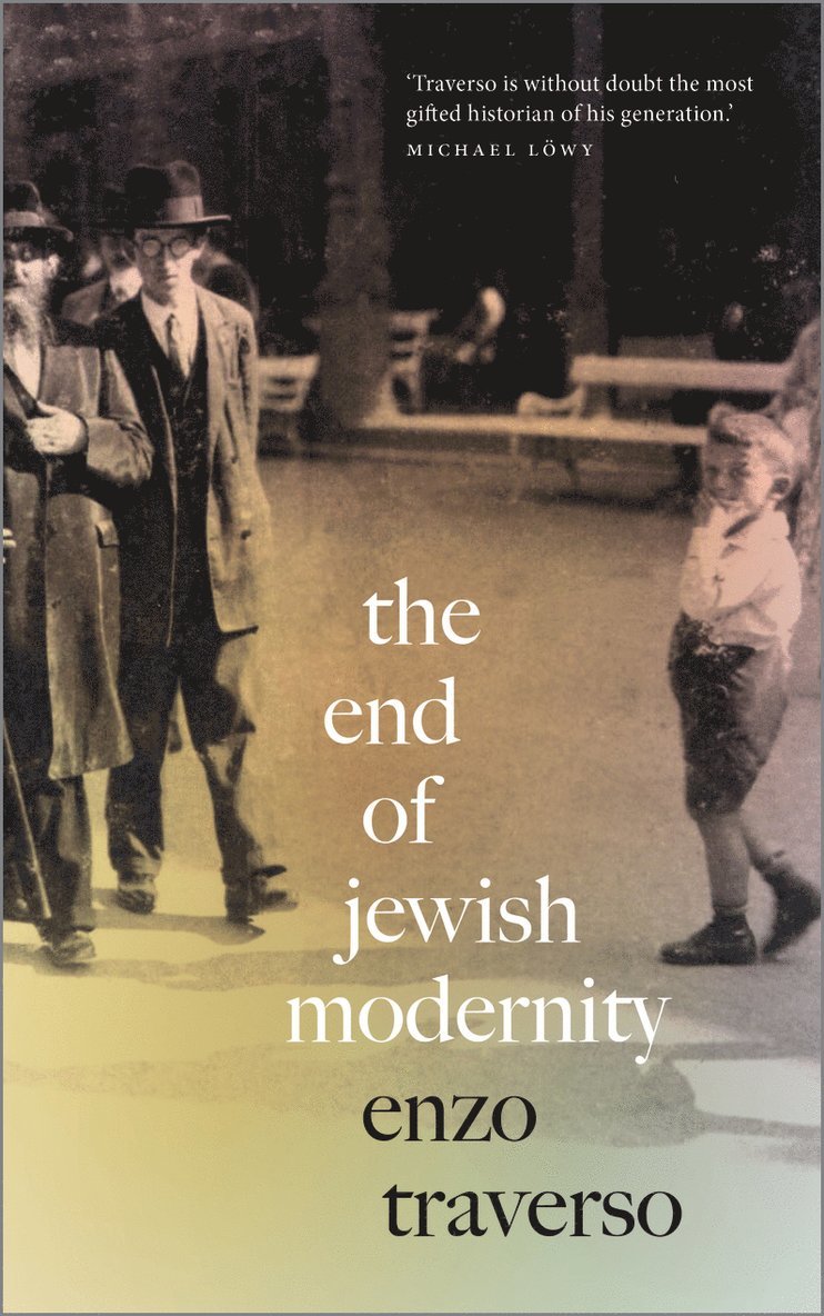 The End of Jewish Modernity 1