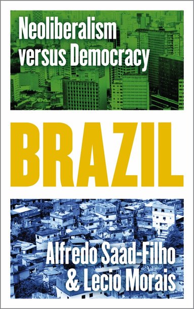 Alfredo Saad-Filho, Lecio Morais - Brazil, Inbunden