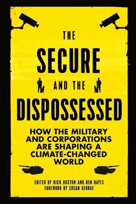 Nick Buxton, Ben Hayes, Buxton,Nick - Secure and the Dispossessed, Häftad