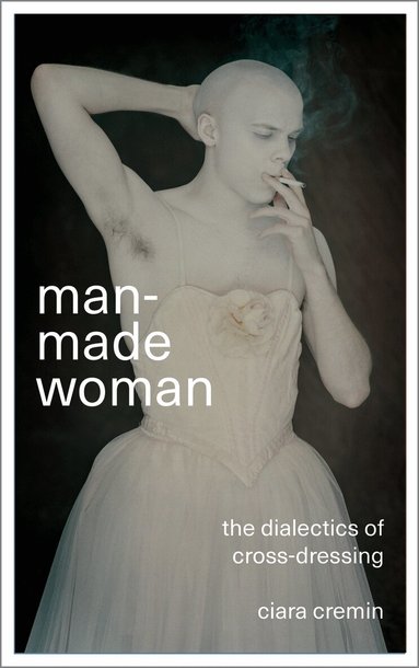 Ciara Cremin - Man-Made Woman, Häftad