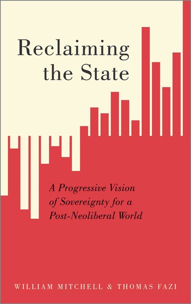 William Mitchell, Thomas Fazi - Reclaiming the State, Häftad