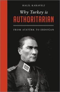 bokomslag Why Turkey is Authoritarian: From Ataturk to Erdogan