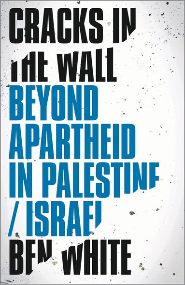 Ben White - Cracks in the Wall, Inbunden