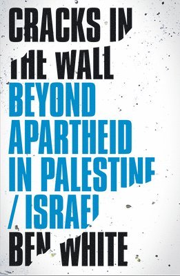 Ben White - Cracks in the Wall, Inbunden