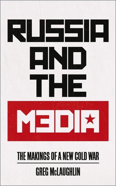 Greg McLaughlin - Russia and the Media, Inbunden