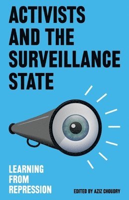 Activists and the Surveillance State 1
