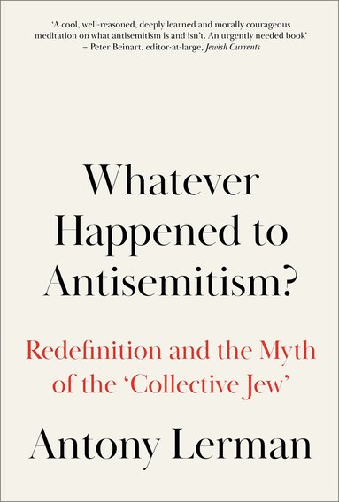 Antony Lerman - Whatever Happened to Antisemitism?, Häftad