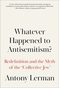 bokomslag Whatever Happened to Antisemitism?
