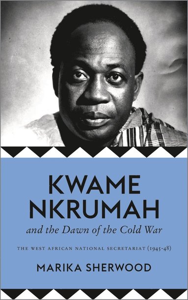 bokomslag Kwame Nkrumah and the Dawn of the Cold War