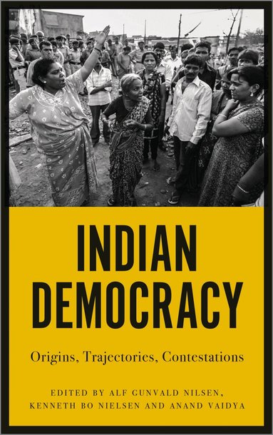 Alf Gunvald Nilsen, Kenneth Bo Nielsen, Anand Vaidya - Indian Democracy, Inbunden